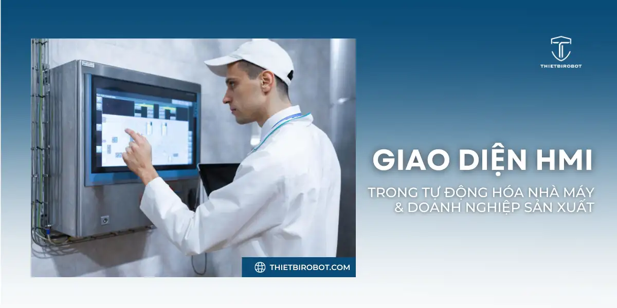 Giao diện HMI trong tự động hóa nhà máy và doanh nghiệp sản xuất
