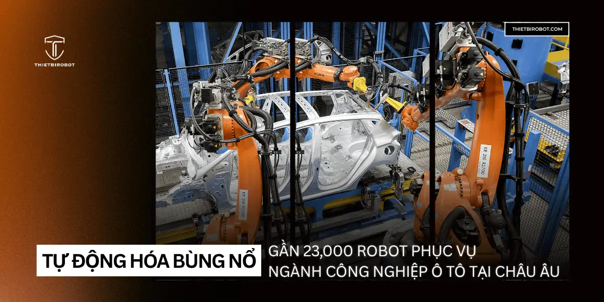 Tự động hóa bùng nổ với gần 23,000 robot phục vụ ngành công nghiệp ô tô tại Châu Âu