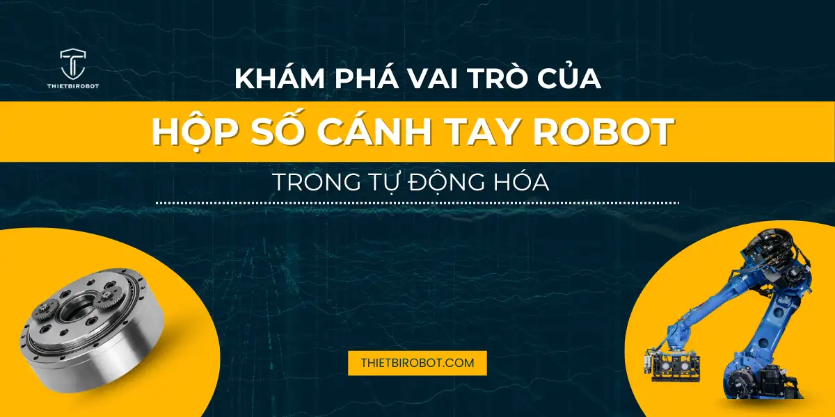 Khám phá vai trò của hộp số cánh tay robot trong tự động hóa