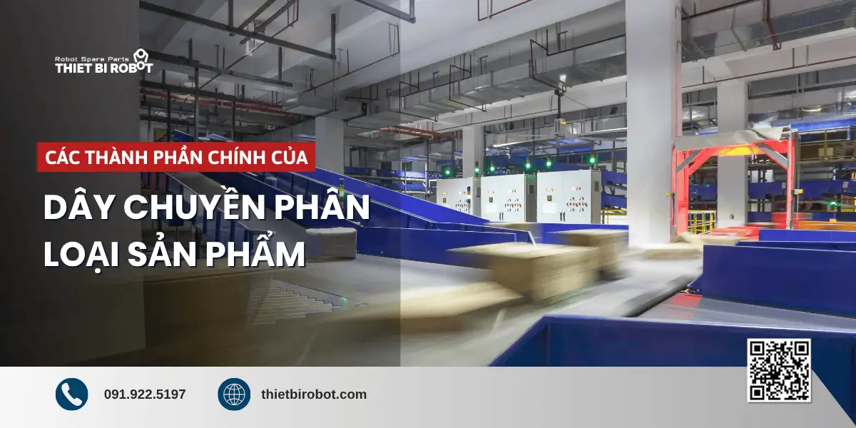 Các thành phần chính của dây chuyền phân loại sản phẩm