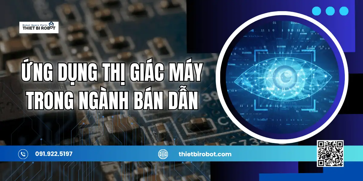 Ứng dụng công nghệ thị giác máy trong ngành bán dẫn 7 Ứng dụng công nghệ thị giác máy trong ngành bán dẫn