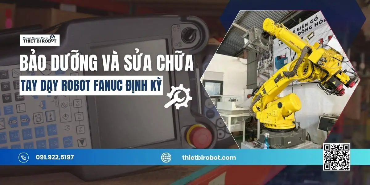 Hướng dẫn 5 bước kiểm tra và sửa chữa tay dạy robot Fanuc