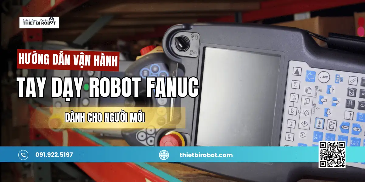 Hướng dẫn vận hành tay dạy robot fanuc dành cho người mới