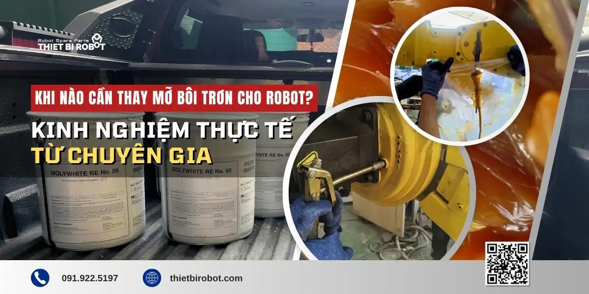 Khi nào cần thay mỡ bôi trơn cho robot?