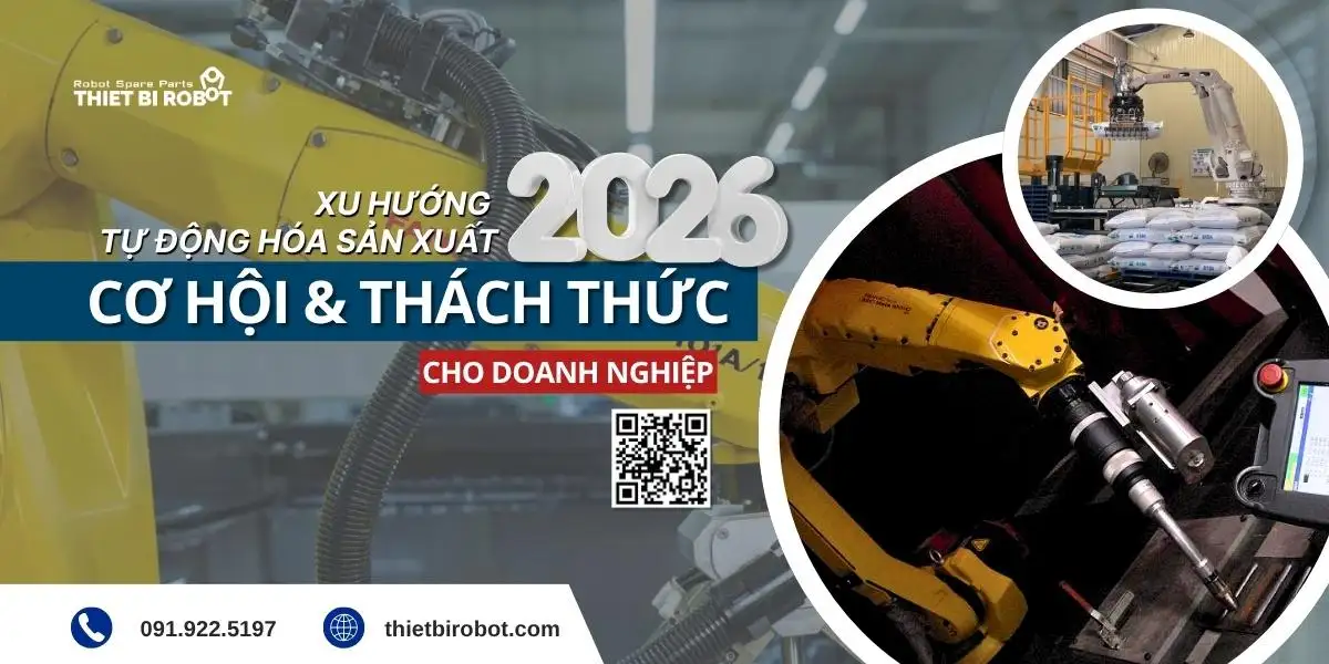 Xu hướng tự động hóa sản xuất 2026: Cơ hội và thách thức cho doanh nghiệp