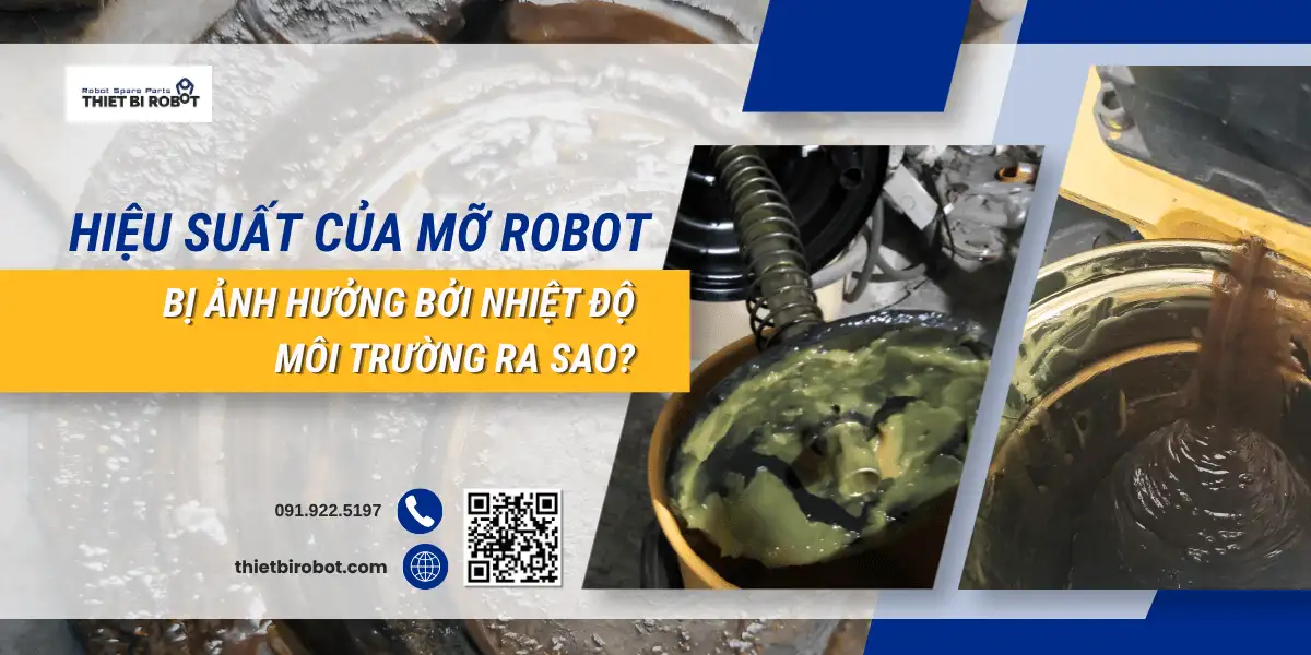 Hiệu suất của mỡ robot bị ảnh hưởng bởi nhiệt độ môi trường ra sao?