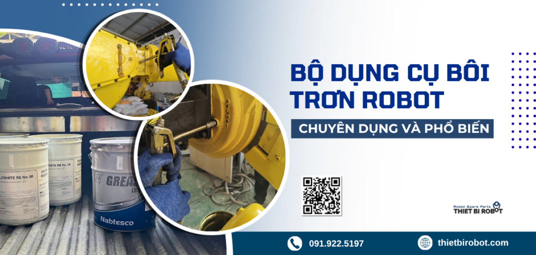 Bộ dụng cụ bôi trơn robot chuyên dụng và phổ biến
