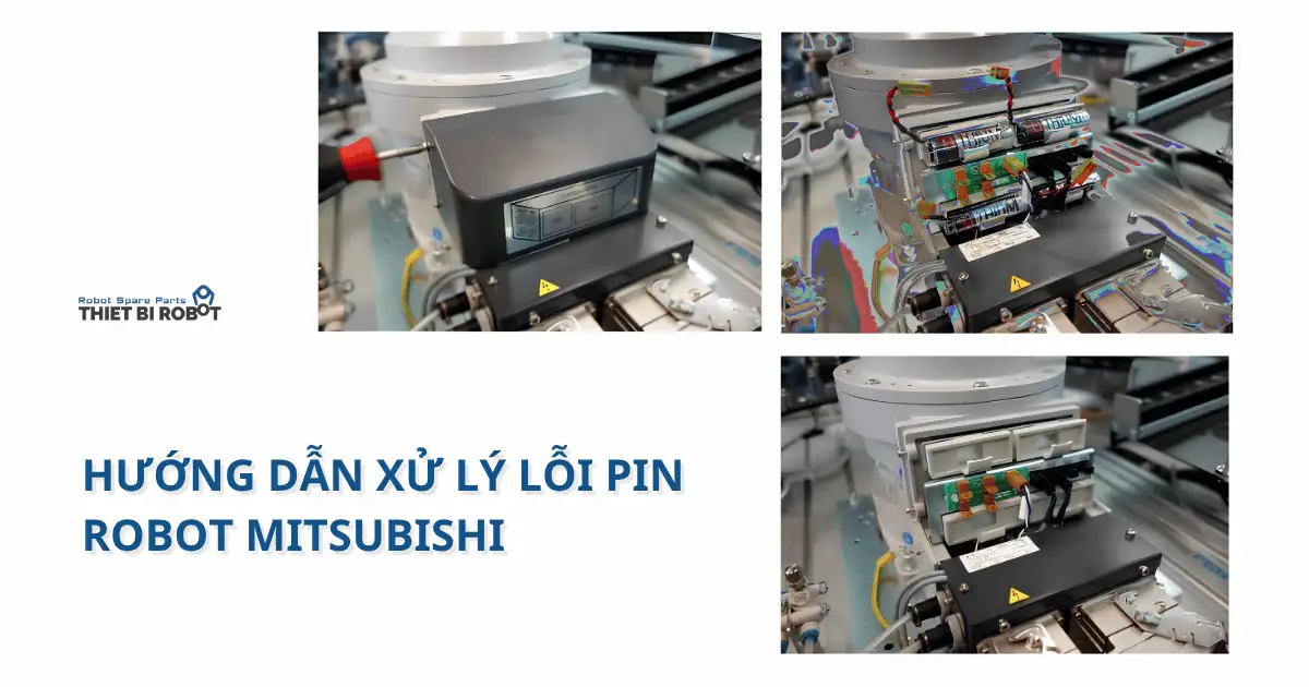 Hướng dẫn xử lý lỗi pin robot Mitsubishi