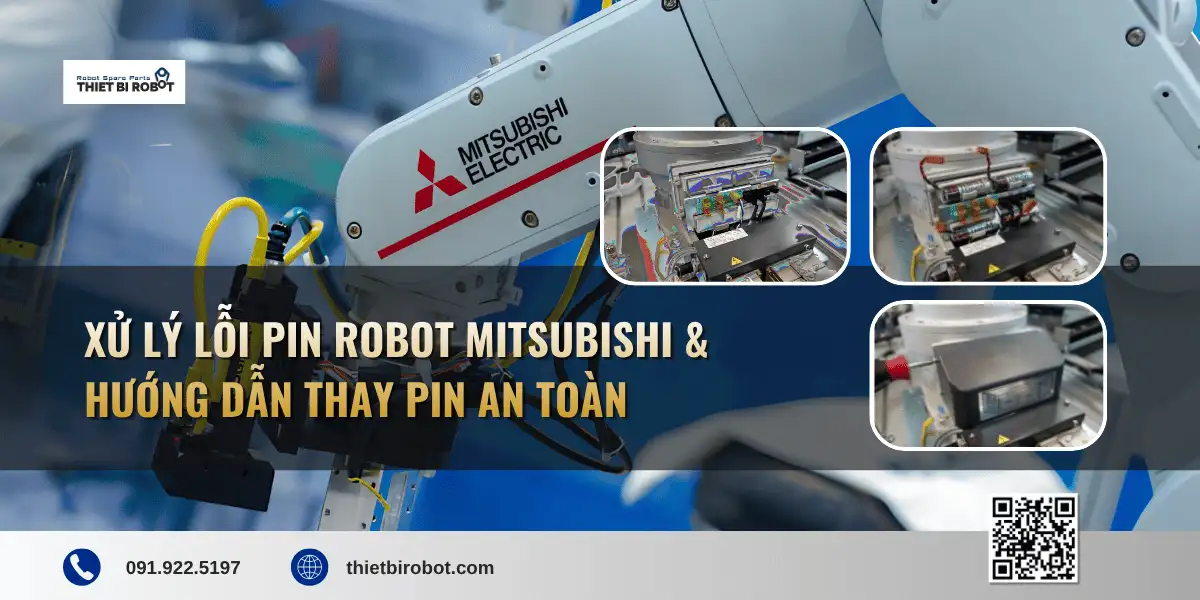 Xử lý lỗi pin robot Mitsubishi và hướng dẫn thay pin an toàn